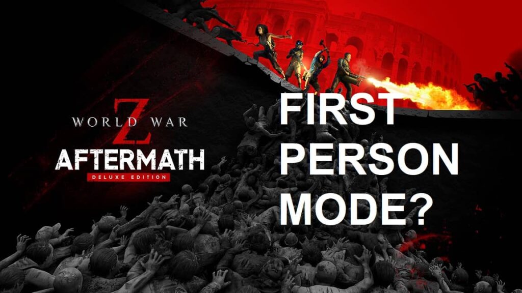 how to play world war z in first person